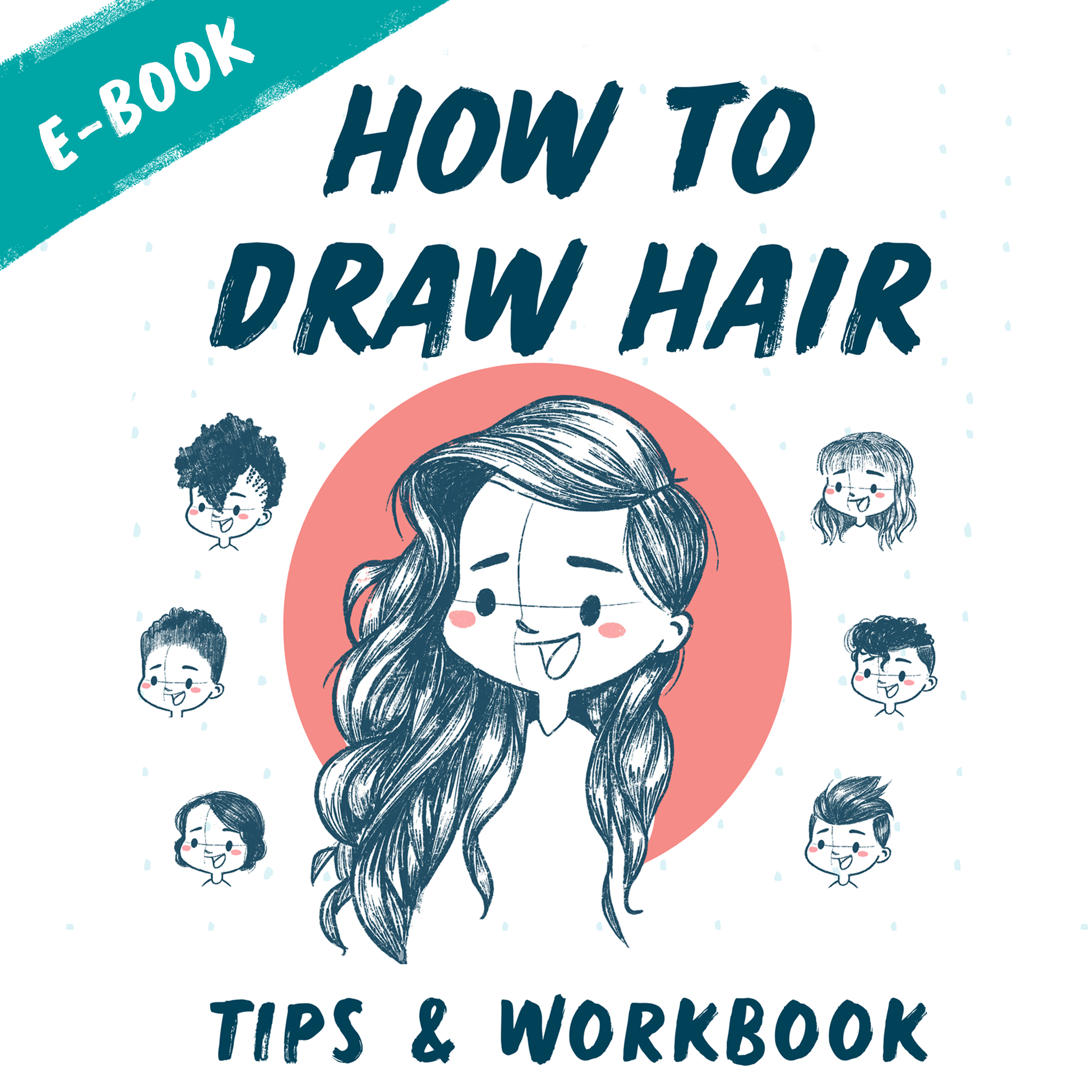 How to Draw Hair - Tips &amp; Workbook