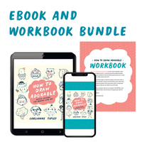 E-book PLUS Workbook - "How to Draw Adorable: Joyful Lessons for Creating Cute Art"