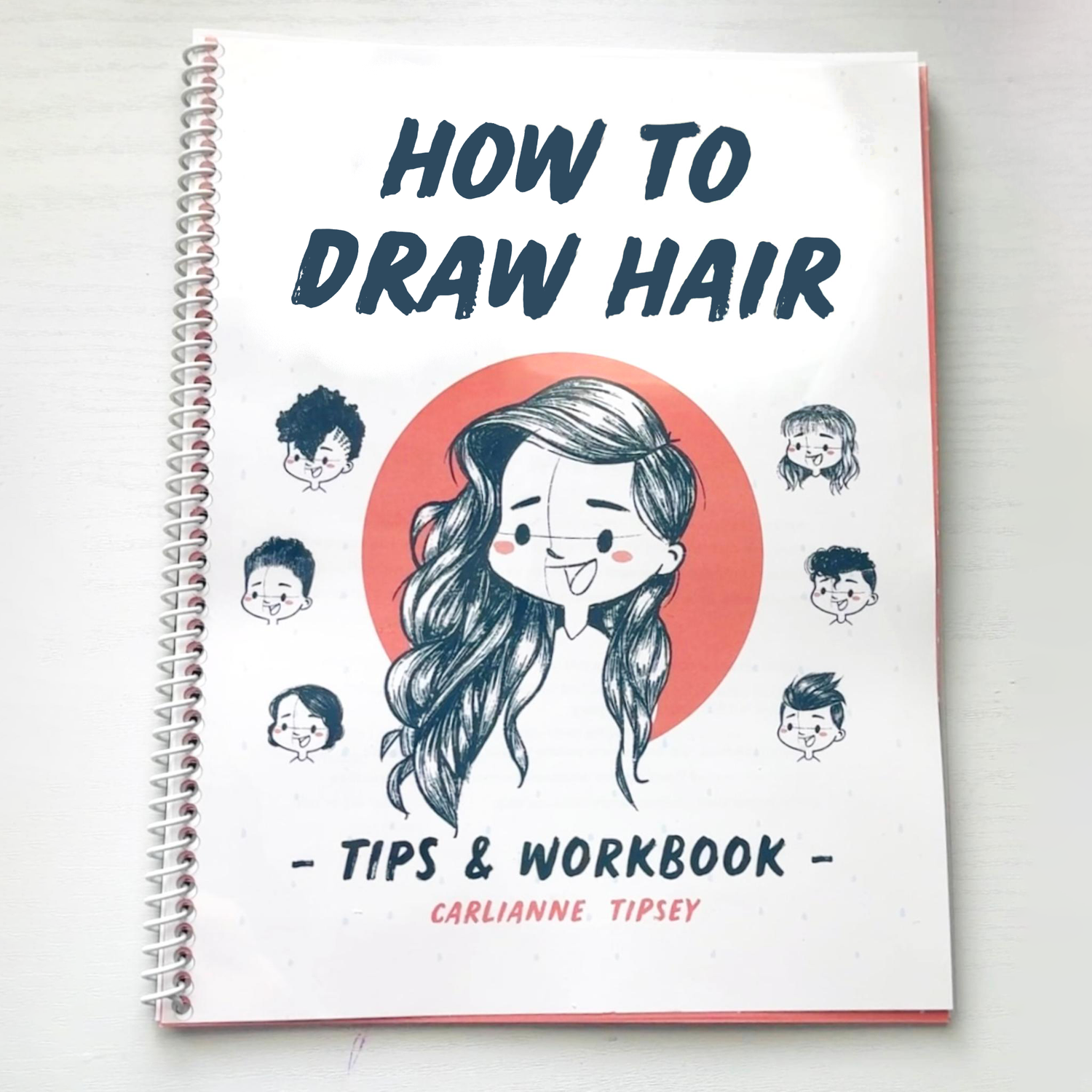 “How to Draw Hair Tips &amp; Workbook&quot; -  Physical Workbook