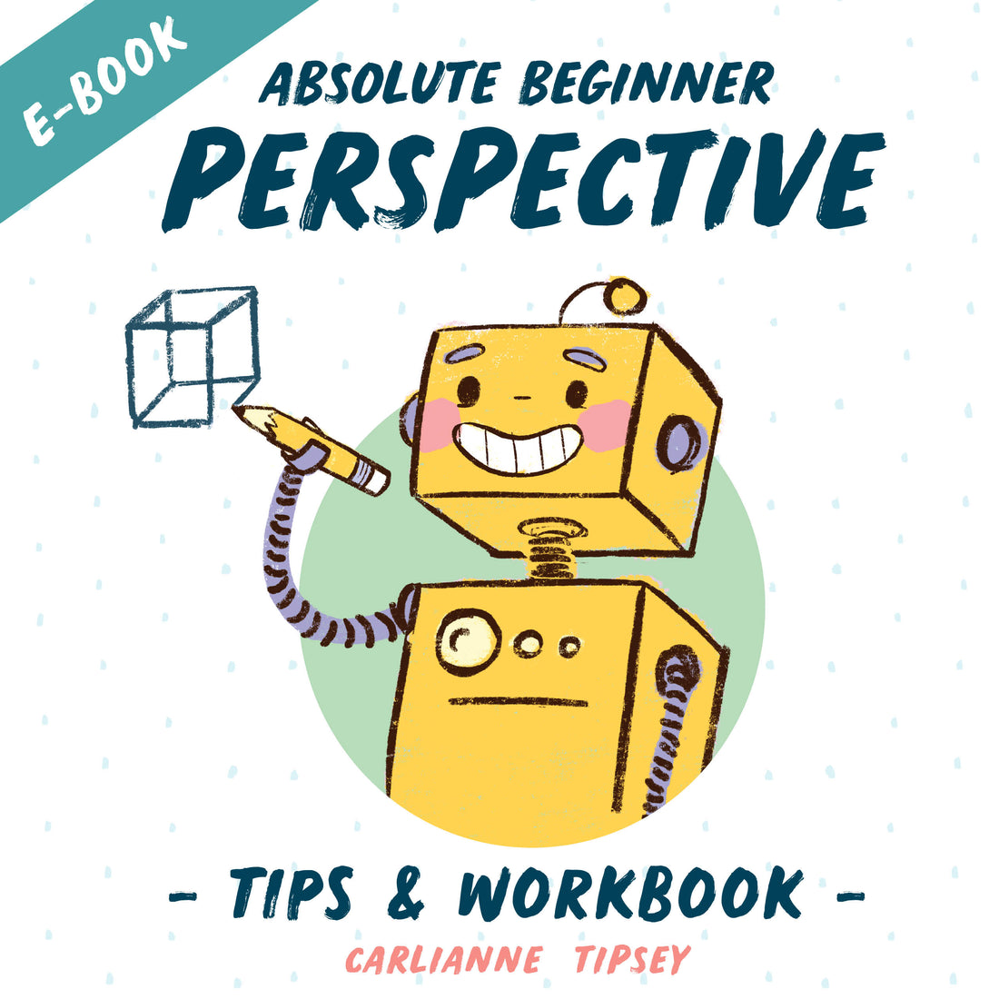 E-book - Absolute Beginner Perspective Tips &amp; Workbook