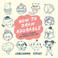 E-book: How to Draw Adorable: Joyful Lessons for Making Cute Art